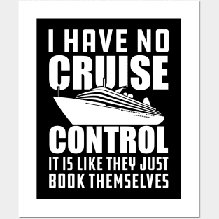 Cruise - I have no cruise control It is like they just book themselves Posters and Art